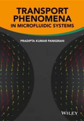 Book cover for Transport Phenomena in Microfluidic Systems