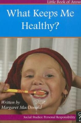 Cover of What Keeps Me Healthy?