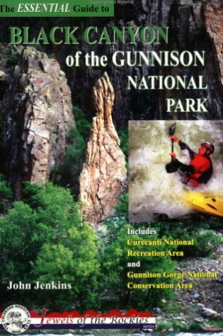 Cover of The Essential Guide to Black Canyon of Gunnison National Park