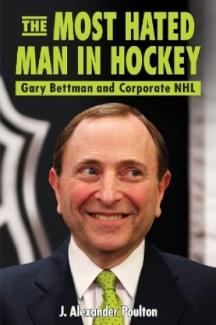 Cover of Most Hated Man in Hockey, The