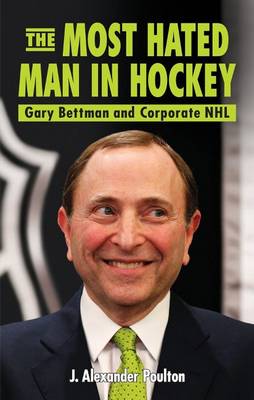 Book cover for Most Hated Man in Hockey, The