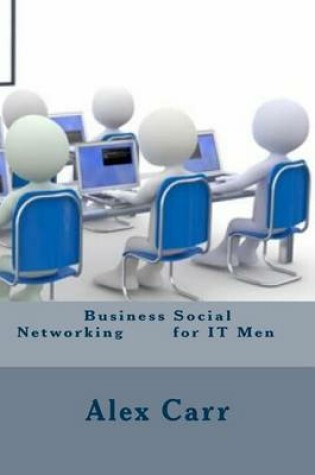 Cover of Business Social Networking for It Men