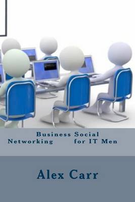 Book cover for Business Social Networking for It Men