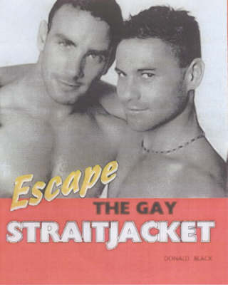 Book cover for Escape the Gay Straitjacket