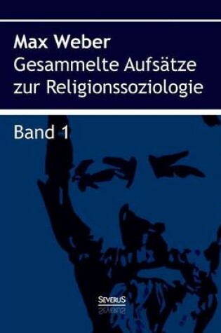 Cover of Gesammelte Aufsatze zur Religionssoziologie. Band 1