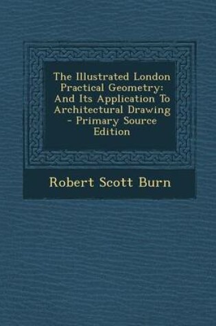 Cover of The Illustrated London Practical Geometry