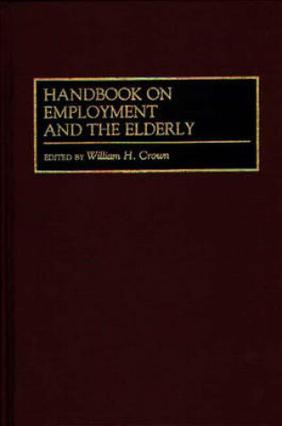 Cover of Handbook on Employment and the Elderly