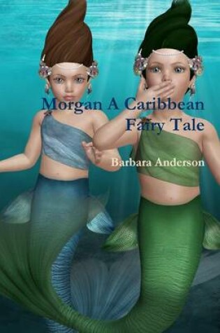 Cover of Morgan A Caribbean Fairy Tale