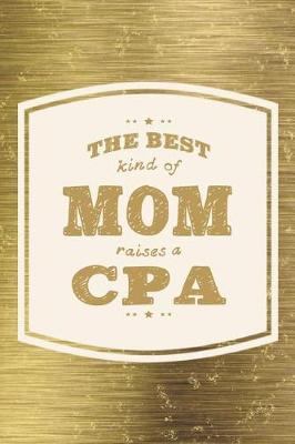 Book cover for The Best Kind Of Mom Raises A CPA