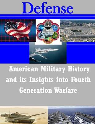 Cover of American Military History and its Insights into Fourth Generation Warfare