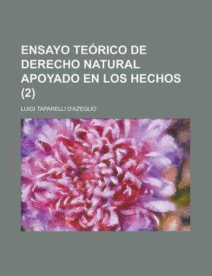 Book cover for Ensayo Te Rico de Derecho Natural Apoyado En Los Hechos (2)