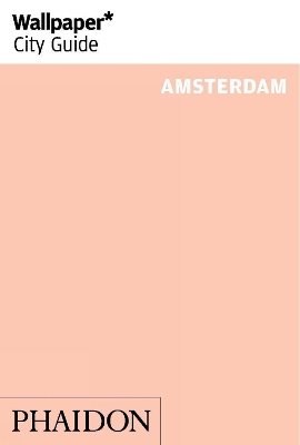 Book cover for Wallpaper* City Guide Amsterdam 2014