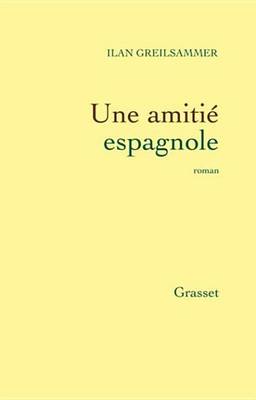 Book cover for Une Amitie Espagnole