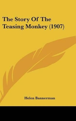 Book cover for The Story Of The Teasing Monkey (1907)