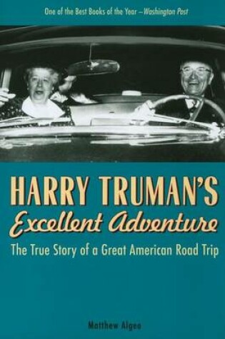 Cover of Harry Truman's Excellent Adventure: The True Story of a Great American Road Trip