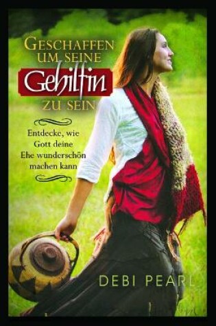 Cover of Geschaffen Um Seine Gehilfin Zu Sein
