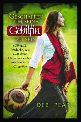 Book cover for Geschaffen Um Seine Gehilfin Zu Sein