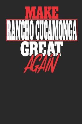 Book cover for Make Rancho Cucamonga Great Again