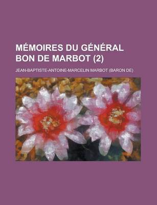 Book cover for Memoires Du General Bon de Marbot (2)