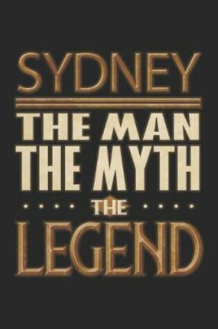 Cover of Sydney The Man The Myth The Legend