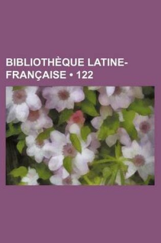 Cover of Bibliotheque Latine-Francaise (122)