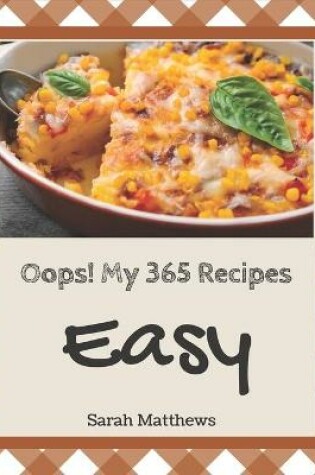 Cover of Oops! My 365 Easy Recipes