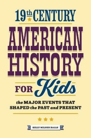 Cover of 19th Century American History for Kids