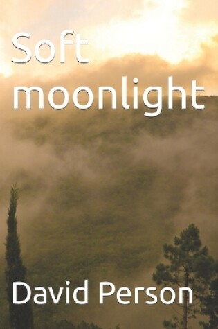 Cover of Soft moonlight