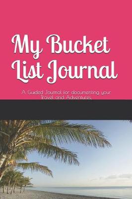Book cover for My Bucket List Journal