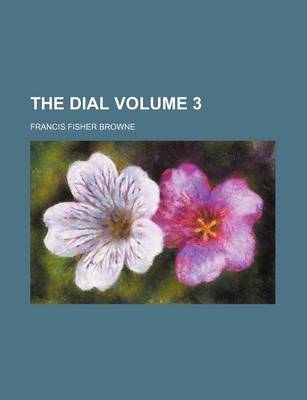 Book cover for The Dial Volume 3