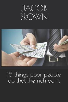 Book cover for 15 things poor people do that the rich don't