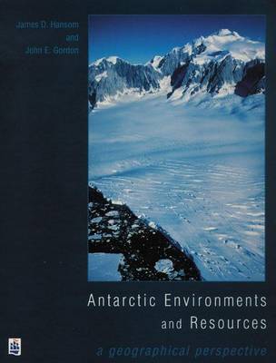 Book cover for Antarctic Environments and Resources: A Geographical Perspective