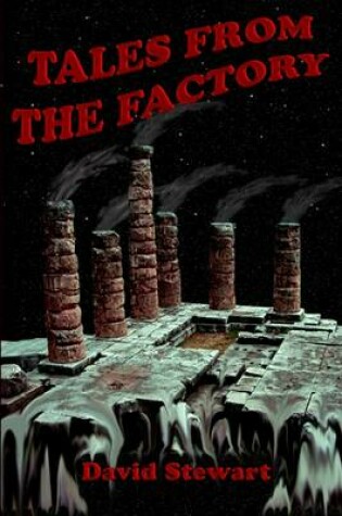 Cover of Tales from the Factory