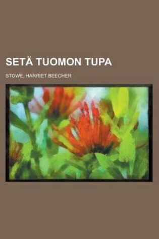 Cover of Seta Tuomon Tupa