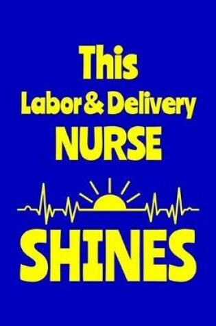 Cover of This Labor & Delivery Nurse Shines