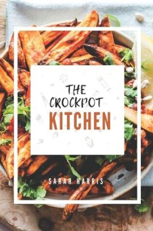 Cover of The crockpot kitchen