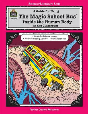 Book cover for A Guide for Using the Magic School Bus Inside the Human Body in the Classroom