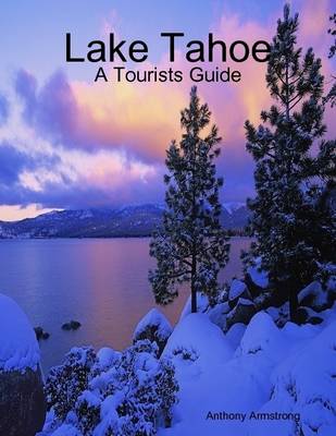 Book cover for Lake Tahoe: A Tourists Guide