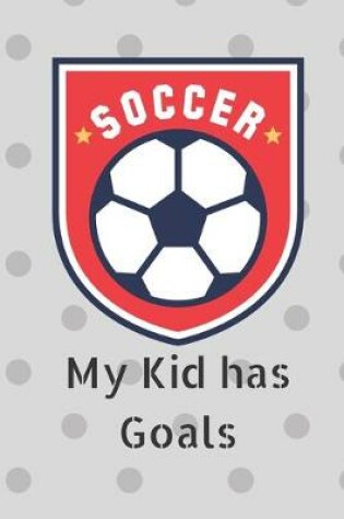 Cover of My Kid has Goals