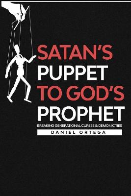 Book cover for Satan's Puppet to Gods Prophet