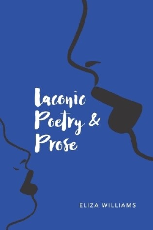 Cover of Laconic Poetry & Prose