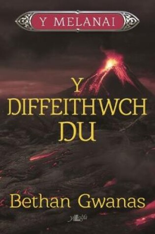 Cover of Cyfres y Melanai: Diffeithwch Du, Y