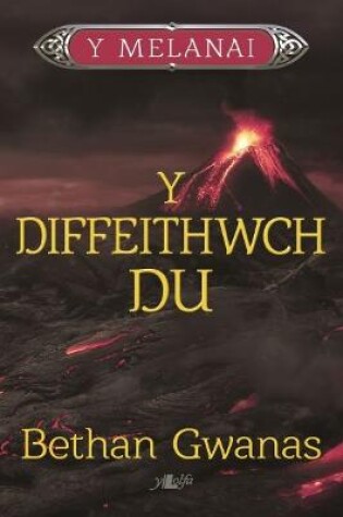 Cover of Cyfres y Melanai: Y Diffeithwch Du