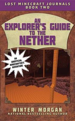 Book cover for An Explorer's Guide to the Nether