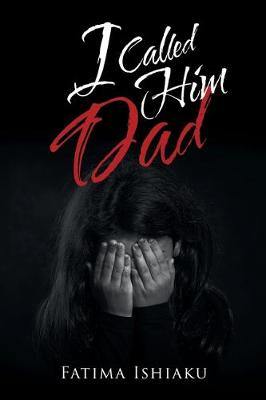 Book cover for I Called Him Dad