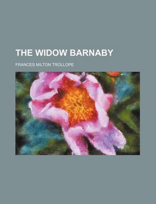 Book cover for The Widow Barnaby (Volume 1)