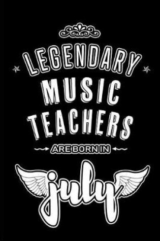 Cover of Legendary Music Teachers are born in July