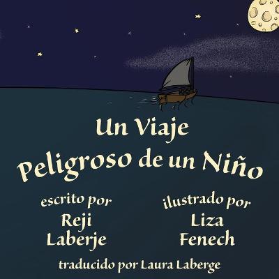 Book cover for Un viaje peligroso de un niño