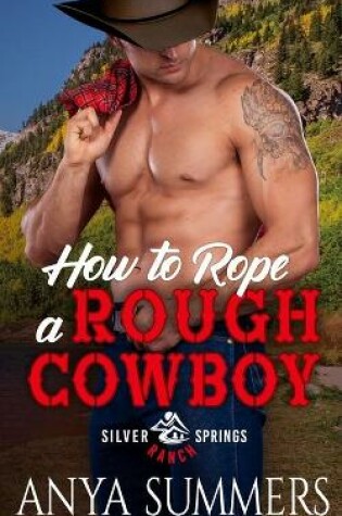 Cover of How To Rope A Rough Cowboy