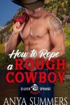 Book cover for How To Rope A Rough Cowboy